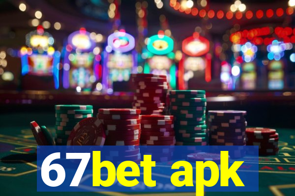 67bet apk